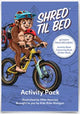 Kids Ride Shotgun - Shred Til Bed Activity Pack